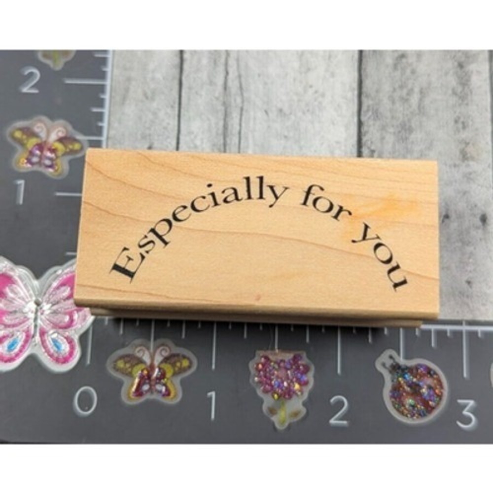 Great Impressions Especially For You C319 Rubber Stamp Wood #B62